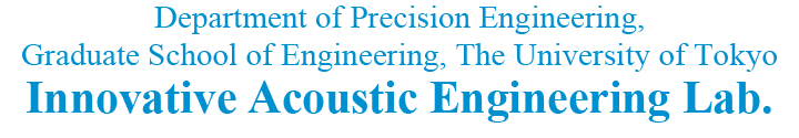 Department of Precision Engineering,
Graduate School of Engineering, The University of Tokyo
Ultrasonic Device Laboratory
